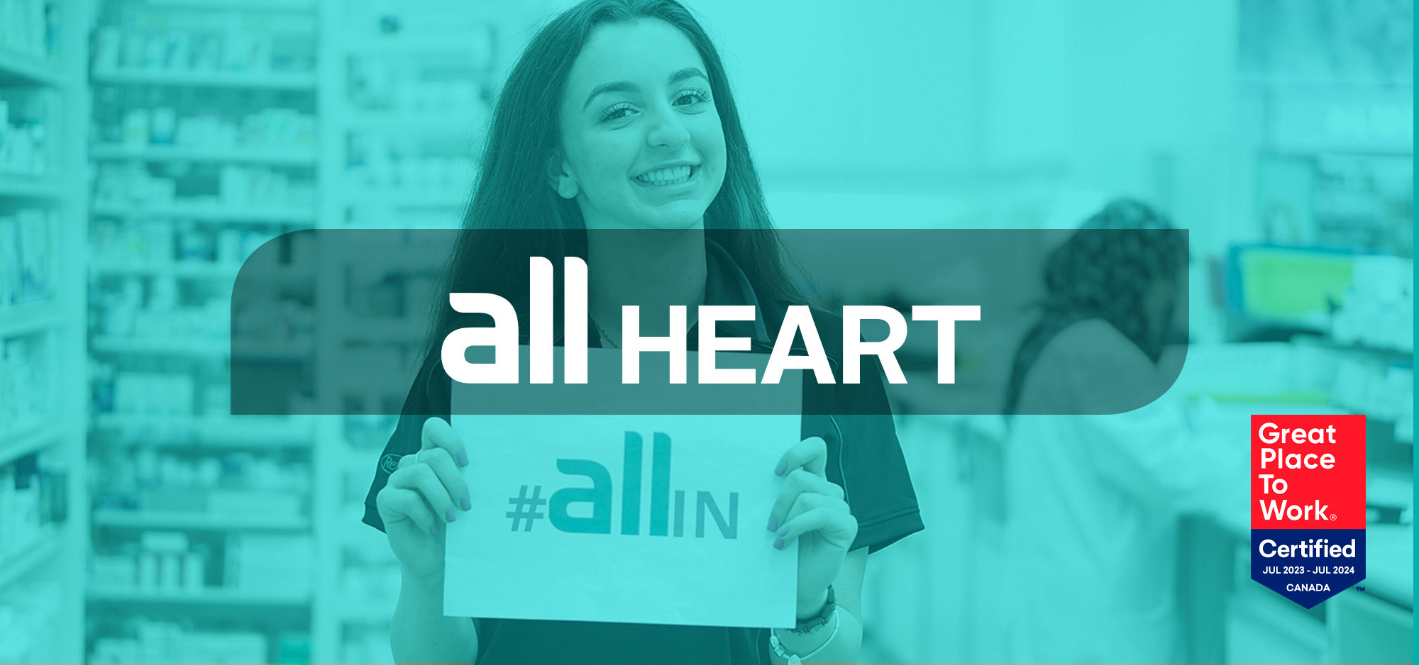 All Heart. Great Place to Work®. Certified Jul 2022 - Jun 2023 Canada